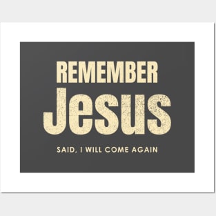 Remember Jesus Said, I Will Come Again. Posters and Art